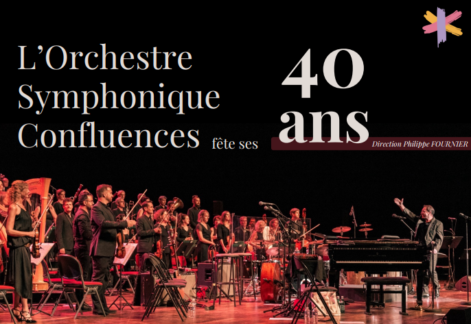 L’Orchestre Symphonique Confluences fête ses 40 ans, Direction Philippe FOURNIER
